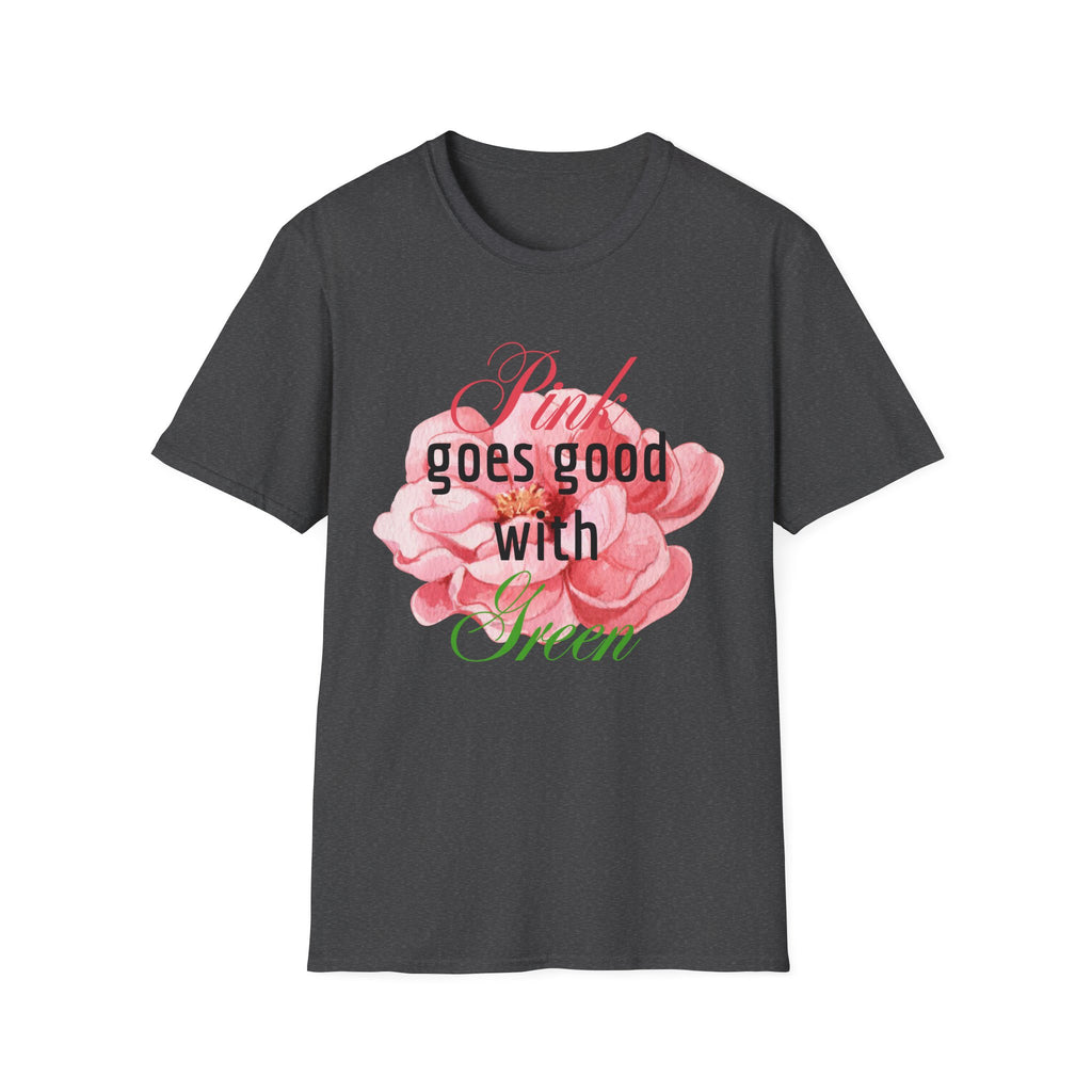 Pink Goes Good With Green T-Shirt