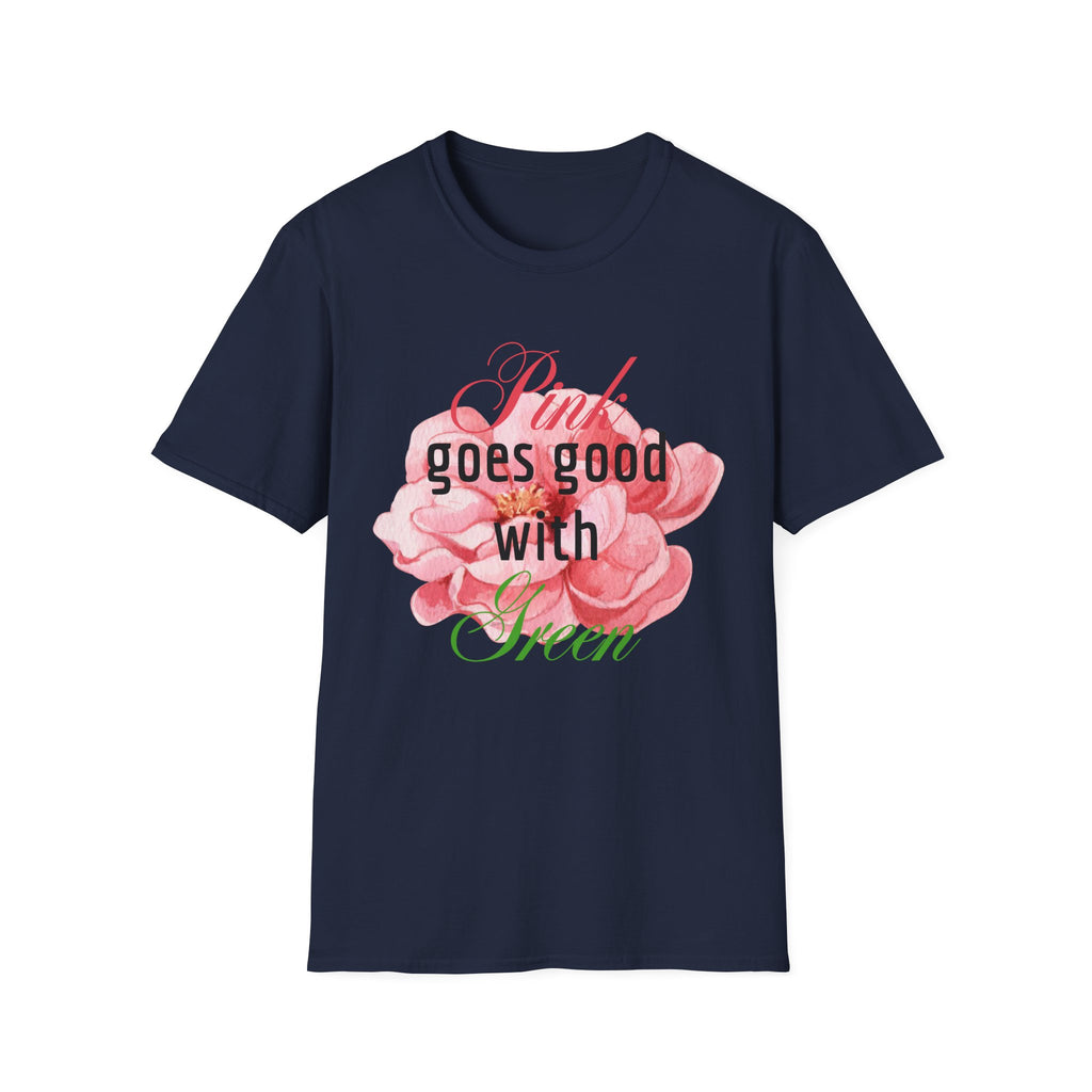 Pink Goes Good With Green T-Shirt